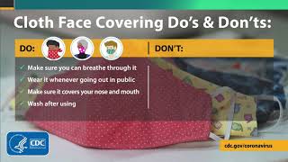 Cloth Face Covering Do’s and Don’ts video