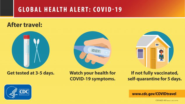 Global Health Alert: After travel, get tested at 3-5 days.