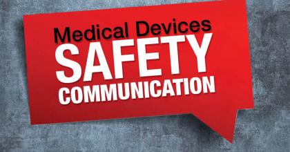 Medical Device Safety Communication Feature
