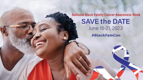 National Black Family Cancer Awareness 2023