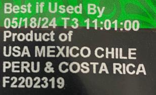 BEST IF USED 05/18/24 T3 PRODUCT OF USA, MEXICO, CHILE, PERU & COSTA RICA F2202319