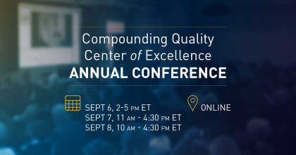 Graphic with text highlighting the online Compounding Quality Center of Excellence Annual Conference from September 6th to the 8th. Faded image of an audience listening to a speaker serves as the background for the graphic.  