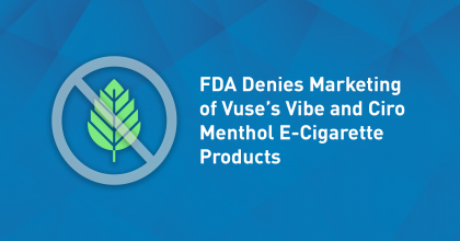 FDA denies Vuse Vibe and Ciro