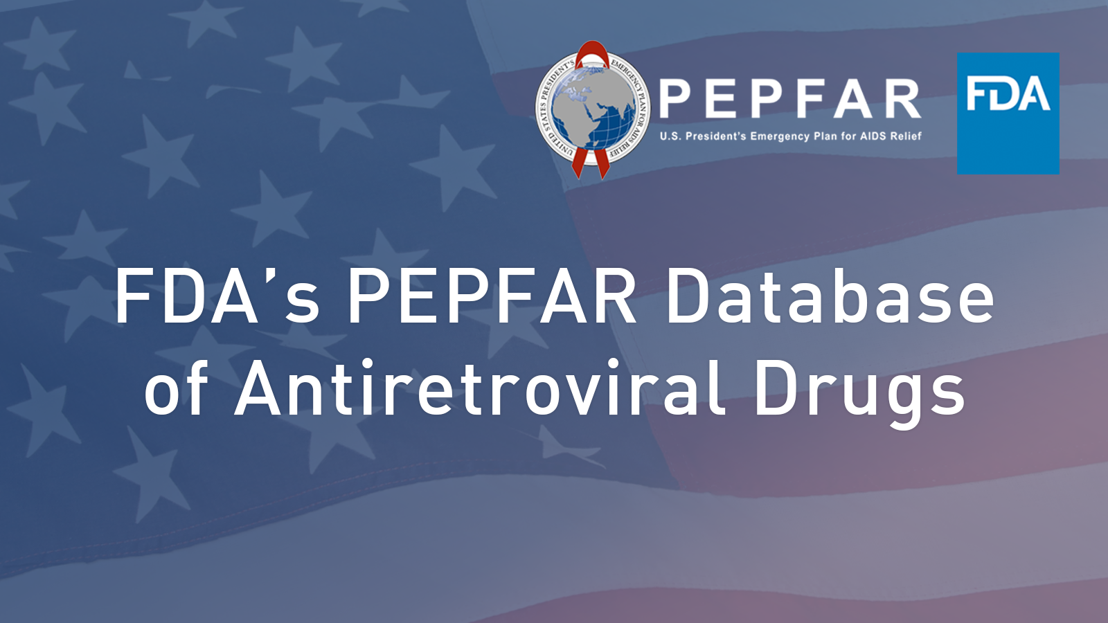 FDA's PEPFAR Database of Antiretroviral Drugs
