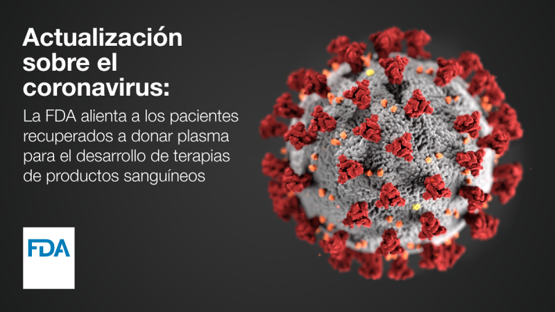 Acercamiento de coronavirus con texto. Actualización sobre el coronavirus: la FDA alienta a los pacientes recuperados a donar plasma para el desarrollo de terapias relacionadas con la sangre.