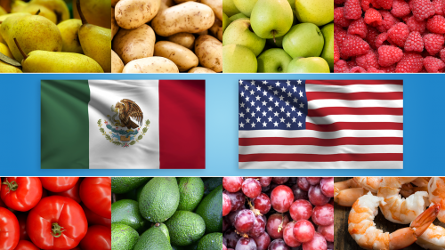 collage including the Mexican and U.S. flags and photos of pears, potatoes, apples, raspberries, tomatoes, avocados, grapes, and shrimp