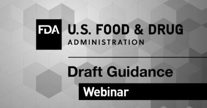 FDA Draft Guidance Webinar
