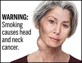 A rectangular cigarette health warning with a white background and black text that reads: “WARNING: Smoking causes head and neck cancer.” To the right of the text is a photorealistic illustration showing the head and neck of a woman (aged 50-60 years) who has neck cancer caused by cigarette smoking. The woman has a visible tumor protruding from the right side her neck just below her jawline. The warning is surrounded by a black outline.