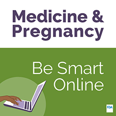Medicine and Pregnancy: Be Smart Online