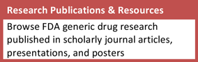 Research Publications and Resources: Browse FDA generic drug research published in scholarly journal articles, presentations, and posters