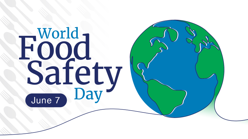 World Food Safety Day - June 7