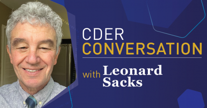 CDER Conversation Speaker Leonard Sacks