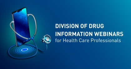 Division of Drug Information Webinars for Health Care Professionals