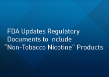FDA updates regulatory documents to include NTN products