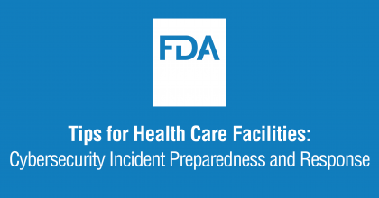 Tips for Health Care Facilities - Cybersecurity Incident Preparedness and Response