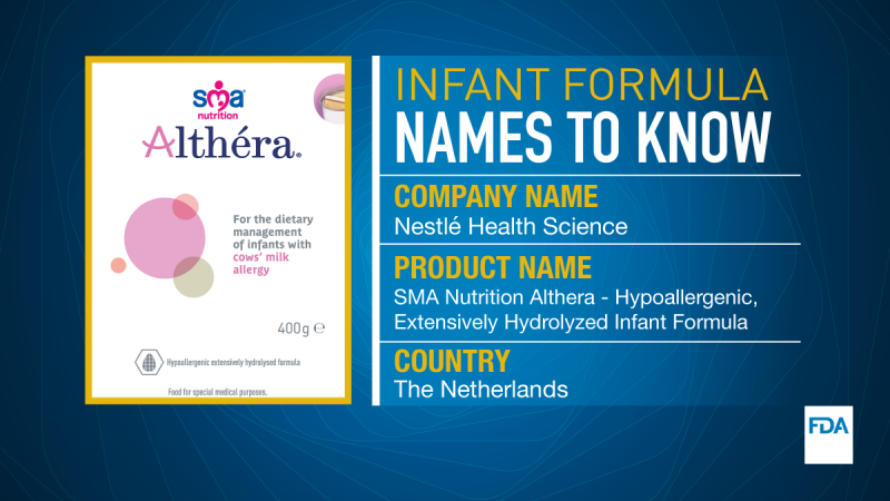 Infant formula names to know. Company name is Nestle Health Science. Product name is SMA Nutrition Althera - Hypoallergenic, Extensively Hydrolyzed Infant Formula from The Netherlands