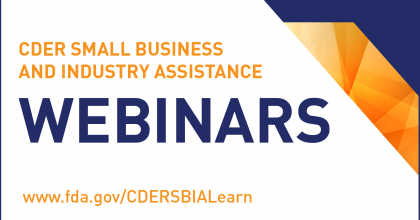 CDER Small Business and Industry Assistance Webinars Graphic