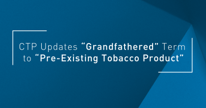 CTP updates Grandfathered term