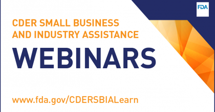 CDER Small Business and Industry Assistance Webinars