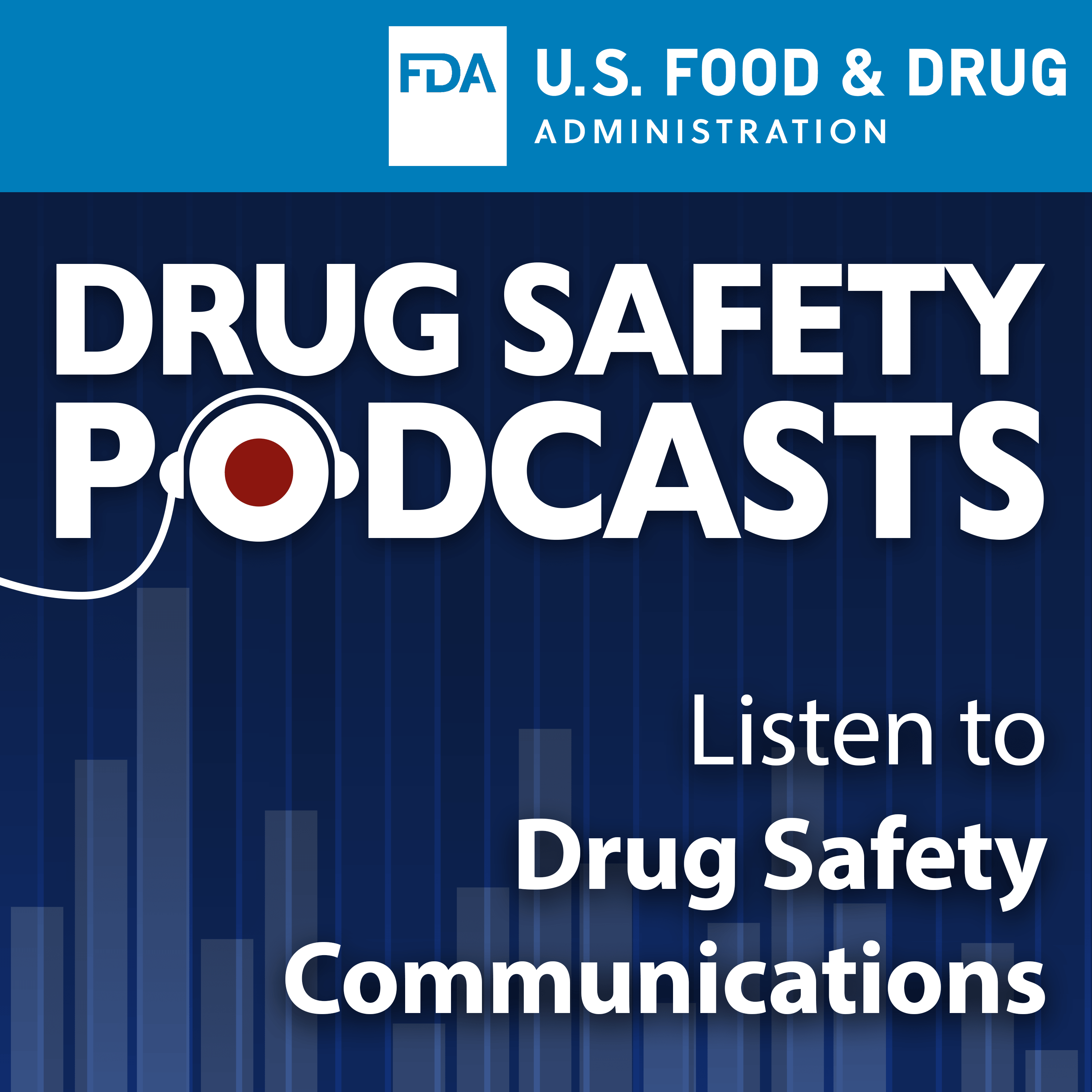 Drug Safety Podcast