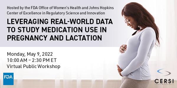 OWH-JH CERSI Leveraging Real World Data to Study Medication Use in Pregnancy and Lactation