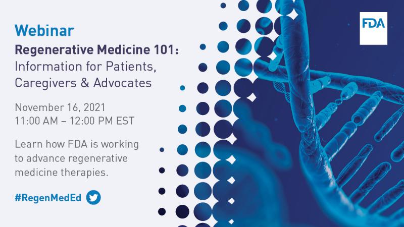 Promotional graphic for regenerative medicine 101 webinar hosted by the U.S. Food and Drug Administration. Image includes blue DNA helix.