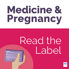 Medicine and Pregnancy: Read the Label