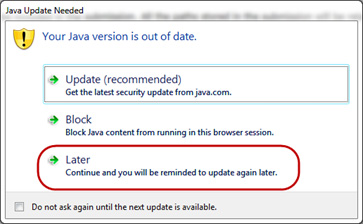 When logging into WebTrader Java may prompt you with the below window. Select 'Later…'
