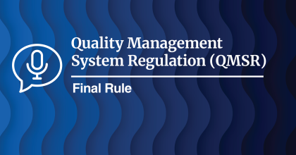 Quality Management System Regulation (QMSR) Final Rule