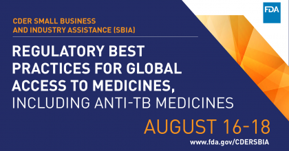 Blue graphic with white text highlighting CDER's Regulatory Best Practices for Global Access to Medicines three-day conference from August 16th to August 18th