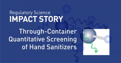 Graphic highlighting a new impact story on through-container screening of hand sanitizers