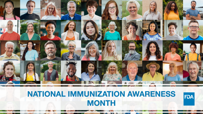 A collage of images of diverse men an women. Text: National Immunization Awareness Month