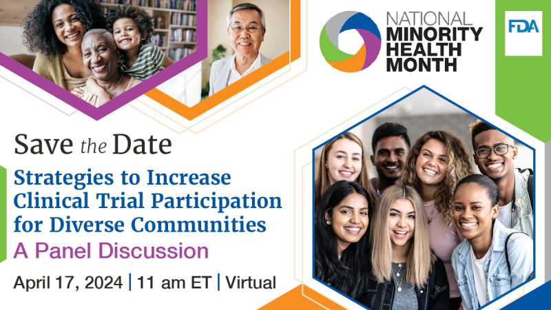 Save the Date - Strategies to Increase Clinical Trial Participation for Diverse Communities, A Panel Discussion. April 17, 2024 | Virtual