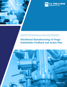Distributed Manufacturing of Drugs: Stakeholder Feedback and Action Plan Cover