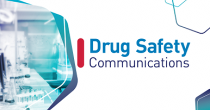 Graphic with white background and teal geometric shapes on the left. On the right there is text that reads "Drug Safety Communications"