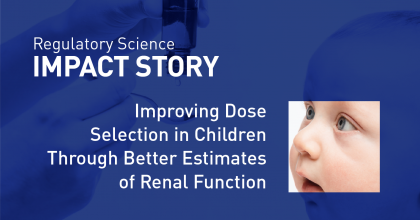 Impact Story Graphic on Improving Dose Selection in Children Through Better Estimates of Renal Function