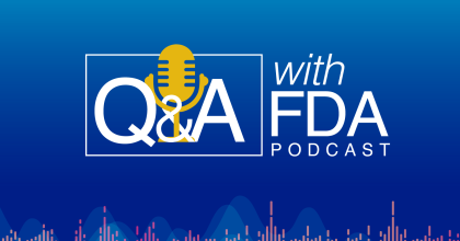 Q&A with FDA Podcast in white text on a blue background with a yellow microphone.