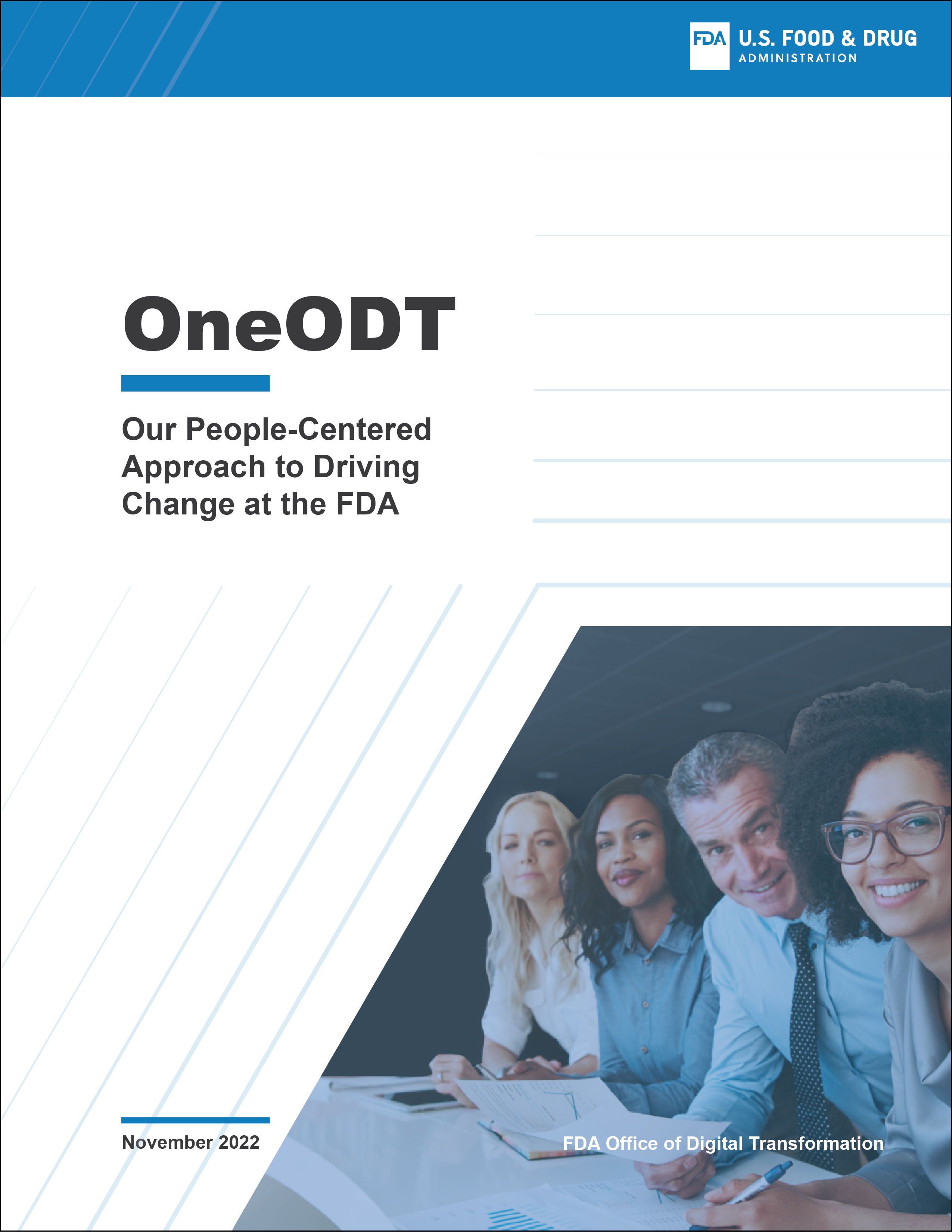 FDA U.S. Food & Drug Administration. OneODT Our People-Centered Approach to Driving Change at the FDA. November 2022.