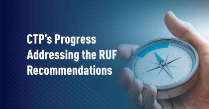 CTP's Progress Addressing the RUF Recommendations